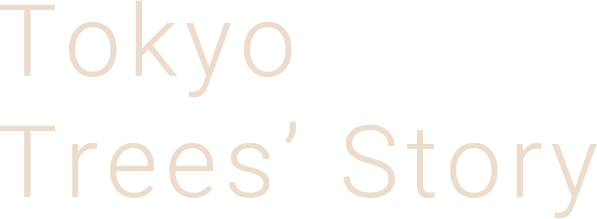 Tokyo Trees' Story